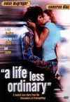 A Life Less Ordinary preview