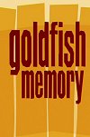 Goldfish Memory preview